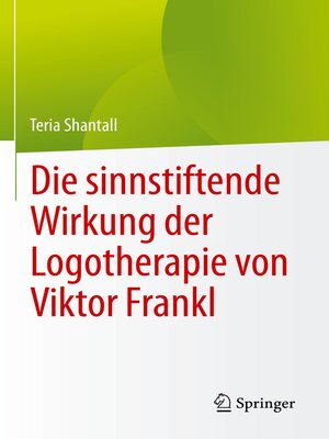 cover image of Die sinnstiftende Wirkung der Logotherapie von Vıktor Frankl